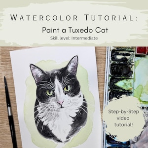 May include: Watercolor tutorial: Paint a Tuxedo Cat. The image shows a watercolor painting of a black and white cat with green eyes. The skill level is intermediate. A paintbrush and watercolor palette are also visible. Text reads: Step-by-Step video tutorial!