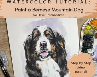 Digital Download: Intermediate Watercolor Tutorial, Bernese Mountain Dog, (Traceable Template and Online Tutorial)