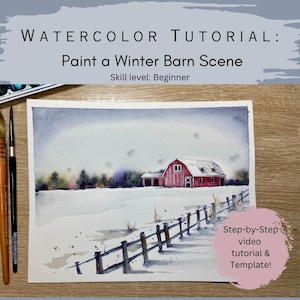May include: Watercolor painting tutorial of a winter barn scene. The image features a red barn with a white roof in a snowy landscape. The text reads "WATERCOLOR TUTORIAL: Paint a Winter Barn Scene. Skill level: Beginner."