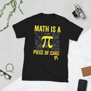 Math Is A Piece Of Pi Day Math Teacher Student Pi Lover
