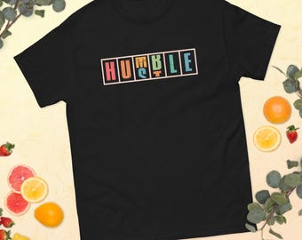 Humble Hustle Retro Inspirational Motivational Quote Unisex classic tee