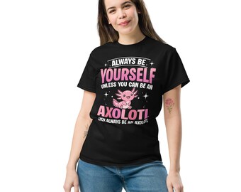 Sei immer ein Axolotl Japanisch Kawaii Haustier Axolotl Anime Unisex klassisches T-Shirt