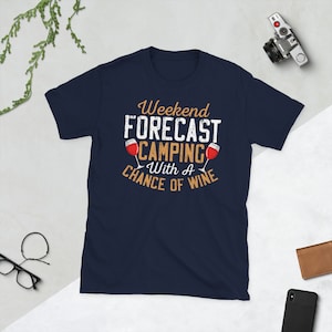 Weekend Forecast Camping with a Chance of Wine - Funny Camp