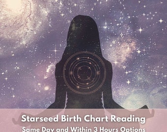 Starseed Reading - Star Seed Natal Chart - Same Day Starseed Astrology Birth Chart Reading