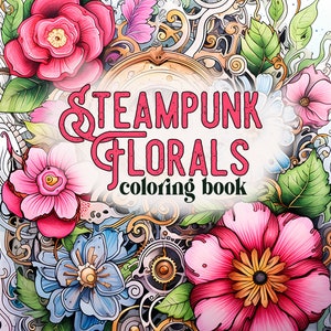 Páginas para colorear Steampunk Florals / Páginas para colorear en escala de grises para adultos / Libro para colorear imprimible Descarga instantánea