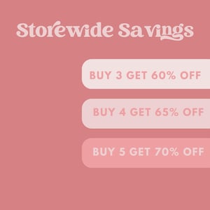 May include: Pink graphic with the text "Storewide Savings" in white. Three pink buttons with white text: "BUY 3 GET 60% OFF", "BUY 4 GET 65% OFF", and "BUY 5 GET 70% OFF".