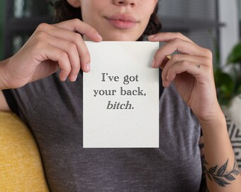 Got Your Back Bitch Blank Greeting Card, Friendship, Rude Humor, Love and Support, Just Because
