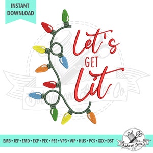 May include: Embroidered design featuring a string of colorful Christmas lights with the text "Let's Get Lit".