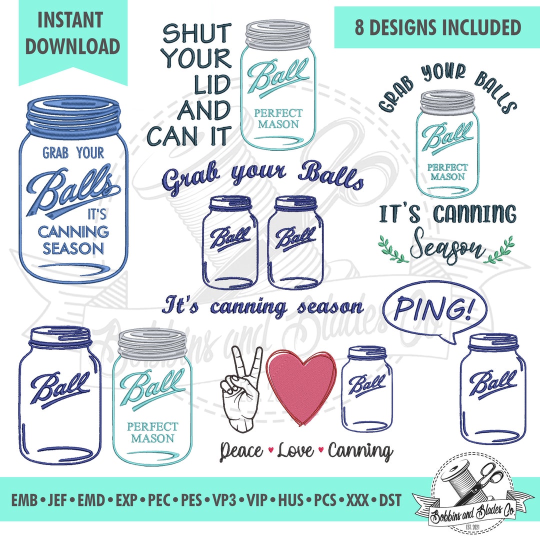 Grab Your Balls It's Canning Season, Perfect Mason Jars; 8 Designs ...