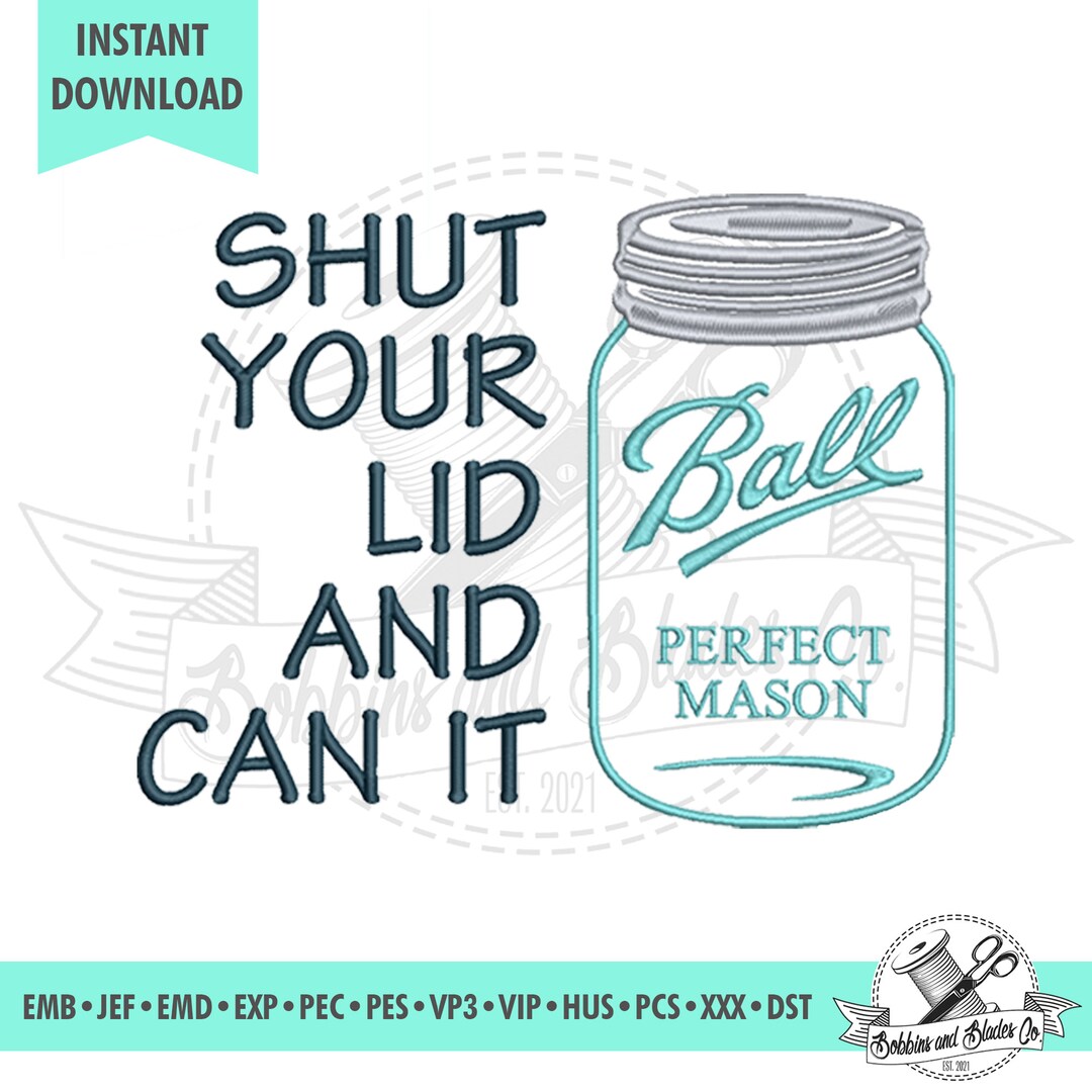 Shut Your Lid and Can It; Canning Season; Machine Embroidery File ...