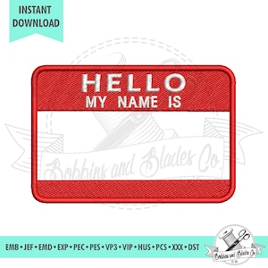 May include: Red embroidered name tag with white text that reads "Hello My Name Is" with a blank space for a name. The tag is surrounded by a white outline.