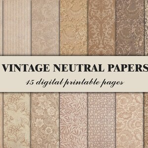 May include: A set of 15 digital printable papers featuring vintage neutral patterns. The papers include stripes, damask, and floral designs in shades of beige and brown.