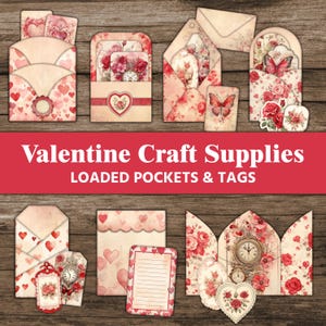 Peut inclure: Un ensemble de fournitures d'artisanat de la Saint-Valentin imprimables comprenant des pochettes et des étiquettes. Les motifs comprennent des cœurs, des roses, des papillons et des horloges. Le texte "Valentine Craft Supplies Loaded Pockets & Tags" est affiché sur une bannière rouge.