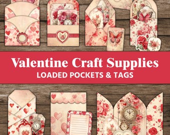 May include: A set of printable Valentine's Day craft supplies featuring pockets and tags. The designs include hearts, roses, butterflies, and clocks. The text "Valentine Craft Supplies Loaded Pockets & Tags" is displayed on a red banner.