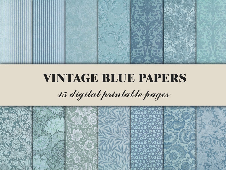 May include: A digital paper pack with 15 printable pages featuring vintage blue patterns. The patterns include stripes, floral designs, and damask.