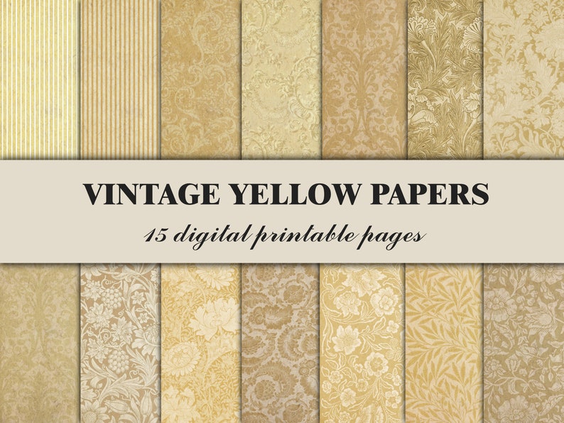 May include: A set of 15 digital printable papers in vintage yellow tones with various patterns, including stripes, floral designs, and damask.  The text "Vintage Yellow Papers" and "15 digital printable pages" is displayed on a banner.