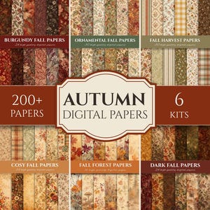 May include: A collection of 200+ digital papers across 6 kits titled Autumn Digital Papers. The sets include Burgundy Fall, Ornamental Fall, Fall Harvest, Cosy Fall, Fall Forest, and Dark Fall papers featuring floral, plaid, and leaf patterns.
