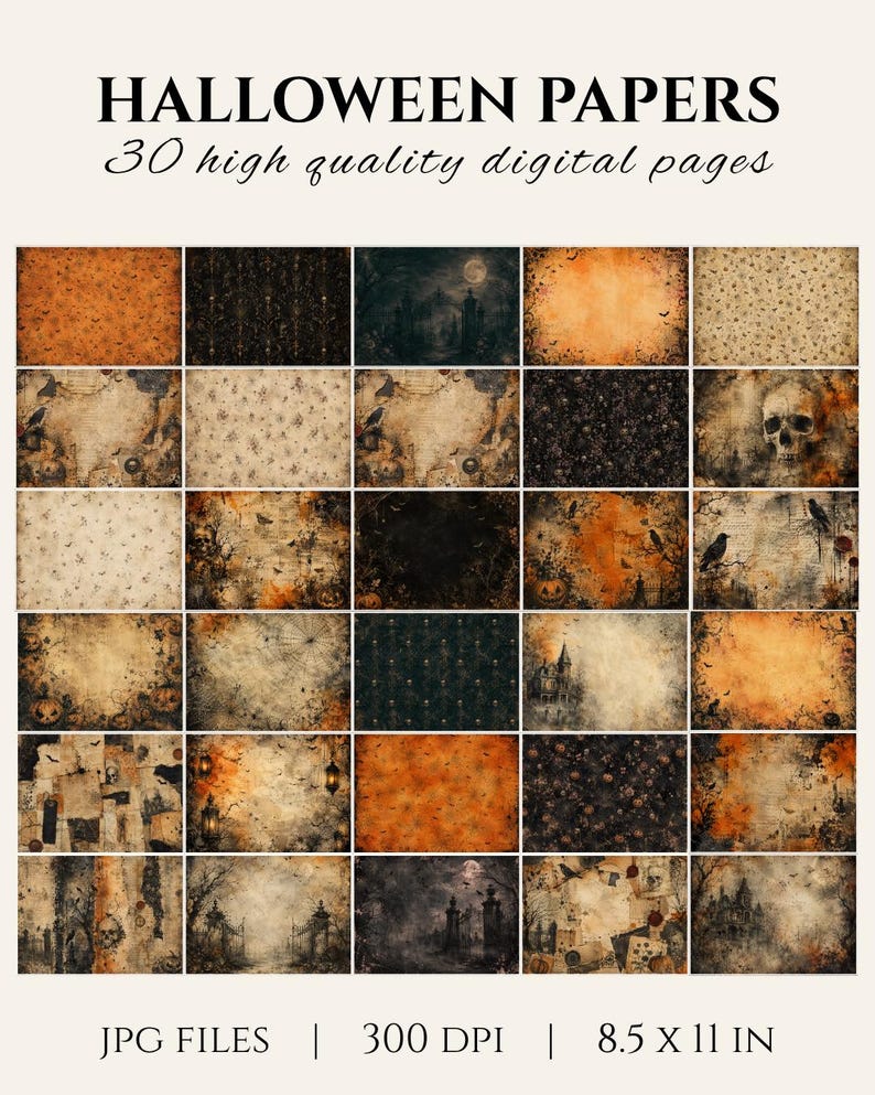 May include: A collection of 30 digital papers titled HALLOWEEN PAPERS 30 high quality digital pages. The grid displays various dark, textured backgrounds featuring skulls, crows, pumpkins, haunted houses, and gothic patterns in orange, black, and beige.