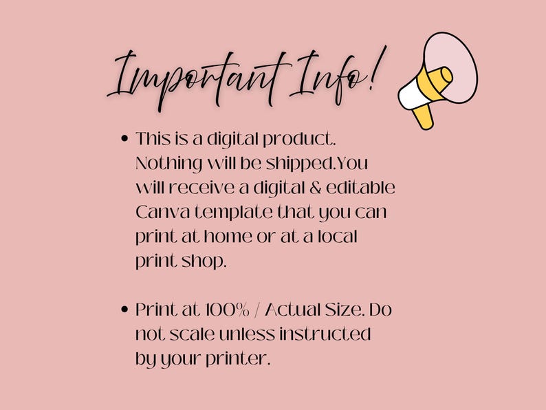 May include: A pink background with the words "Important Info!" in a cursive font. Bullet points detail that this is a digital product, no shipping is involved, and a Canva template will be provided for printing at home or a local shop.