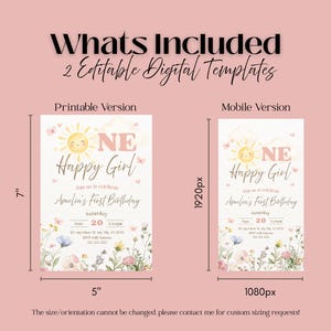 May include: Digital templates for a first birthday party. The printable version is 5 inches wide and 7 inches tall. The mobile version is 1080px wide and 1920px tall. The design features a smiling sun, floral accents, and the text "Happy Girl".