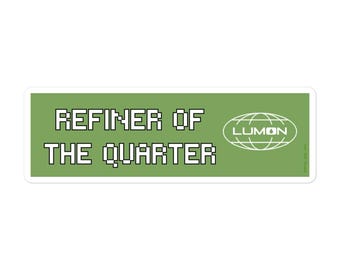 Severance Refiner of the Quarter Sticker