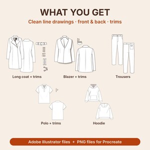 Puede incluir: Una colección digital de dibujos de líneas limpias con plantillas de ropa que incluyen un abrigo largo, blazer, pantalones, polo y sudadera con capucha con vistas frontales y traseras y adornos. El texto incluye WHAT YOU GET y Adobe Illustrator files + PNG files for Procreate.