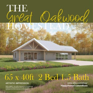 May include: An artist's impression of a grey, single-storey house with a brown wooden roof and a garage door. The house is surrounded by green grass and trees. The text "THE Great Oakwood HOMESTEAD" is at the top of the image. The text "65 x 40ft 2 Bed 1.5 Bath" is at the bottom of the image. The text "ARTISTIC IMPRESSION" is below the house. The text "DISCLAIMER: The artist impressions provided are subjective interpretations and may not fully represent the final outcome of the project." is below the "ARTISTIC IMPRESSION" text. The text "www.etsy.com/shop/HappyHomeCustomRose" is at the bottom right of the image.