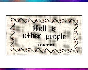 Hell is other people (Sartre) Cross Stitch Pattern DIGITAL PATTERN