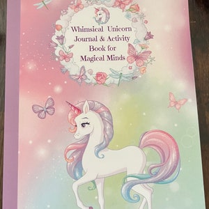 Whimsical Unicorn Journal & Activity Book for Magical Minds |Journal,  Blank Sketch Pages, Unicorn Coloring Pages etc | Gift for Girls