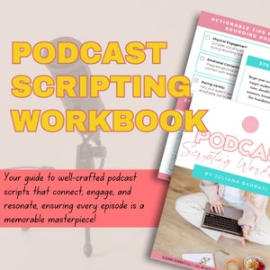 May include: A pink and white workbook titled "Podcast Scripting Workbook" by Juliana Barbati. The workbook is open to a page with tips on how to sound good on a podcast. The cover features a woman sitting on the floor with a laptop and a cup of coffee.