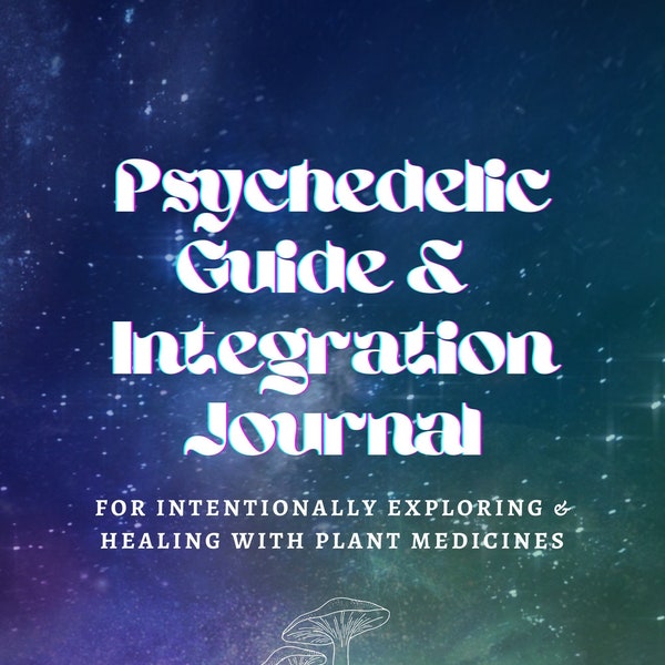 Psychedelic Guide & Integration Journal