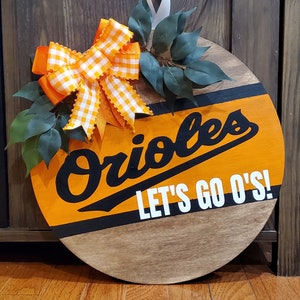 Orioles Baseball, Baltimore Orioles, MLB Baseball, Front door Hanger, Welcome Sign, Welcome Wreath, Baseball Sign, Let's Go O's