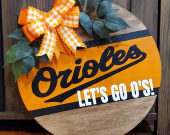 Orioles Baseball, Baltimore Orioles, MLB Baseball, Front door Hanger, Welcome Sign, Welcome Wreath, Baseball Sign, Let's Go O's