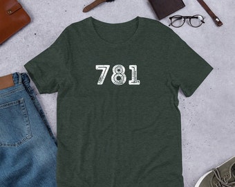 781 Area Code Unisex Shirt, Boston Shirt, Boston T-shirts, Hometown Shirt, Location shirt, Area Code Shirt, Town Name Shirt, Town T-shirt