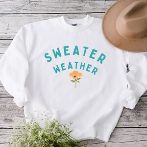 Sweater Weather Sweatshirt, Fall Crewneck, Fall Jumper, Fall Pullover, Fall Sweatshirt, Cute Fall Sweatshirt, Women&#39;s Fall Sweatshirt