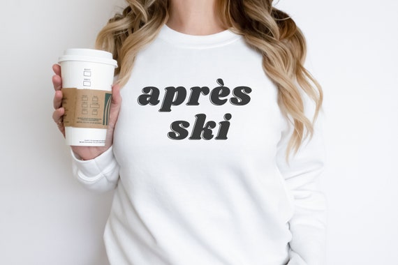 Apres Ski Sweatshirt Apres Ski Hoodie Ski Hoodie Ski Skiing