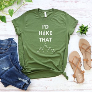 I&#39;d Hike That Shirt, Hiking Shirt, Hiking Tank, Camping Shirt, Hiking Gifts, Mountain Shirt, Adventure Shirt