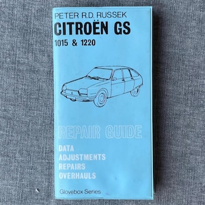 Citroën GS 1015, 1220 Repair Guide. Manual. Peter Russek. Glove Box Series. VG. 1973.