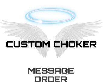 Custom Necklace/Choker