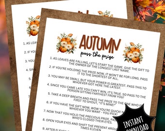 May include: A printable game card with an autumn theme. The card features a title that says "Autumn Pass the Prize" and instructions for a game. The card is decorated with fall leaves, pumpkins, and flowers.