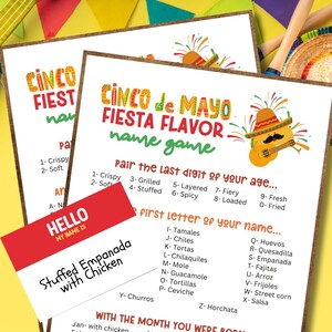 May include: A printable Cinco de Mayo fiesta flavor name game. The game instructs players to pair the last digit of their age with the first letter of their name to determine their fiesta flavor. The game includes a list of flavors such as tamales, guacamole, and churros.