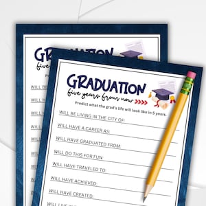 May include: A printable graduation game with a blue background and a graduation cap illustration. The game asks players to predict what the graduate's life will be like in five years. The game includes prompts such as "Will be living in the city of:" and "Will have a career as:"