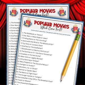 May include: A printable game sheet with the title "Popular Movies Which Came First?"  The game asks players to circle which movie came first out of a list of 20 movie pairs.  The person with the most correct answers wins.
