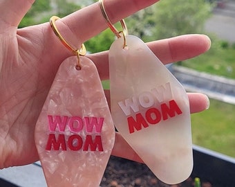 Wow Mom keychain, mom talisman, keyring, Mother's Day gift, gift idea for mom, Christmas gift, motivation