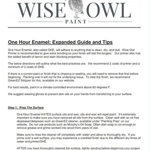 Może przedstawiać: Przewodnik po używaniu farby Wise Owl One Hour Enamel. Przewodnik zawiera wskaz&oacute;wki dotyczące przygotowania powierzchni, czyszczenia i nakładania farby. Zaleca się r&oacute;wnież użycie podkładu w celu uzyskania najlepszych rezultat&oacute;w.