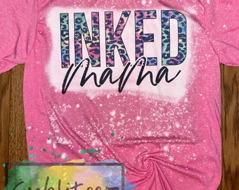Inked Mama / Tattoos/ Rainbow Leopard / Mom with Tattoos / Mama Shirt / Distressed Shirt / Bleached Shirt
