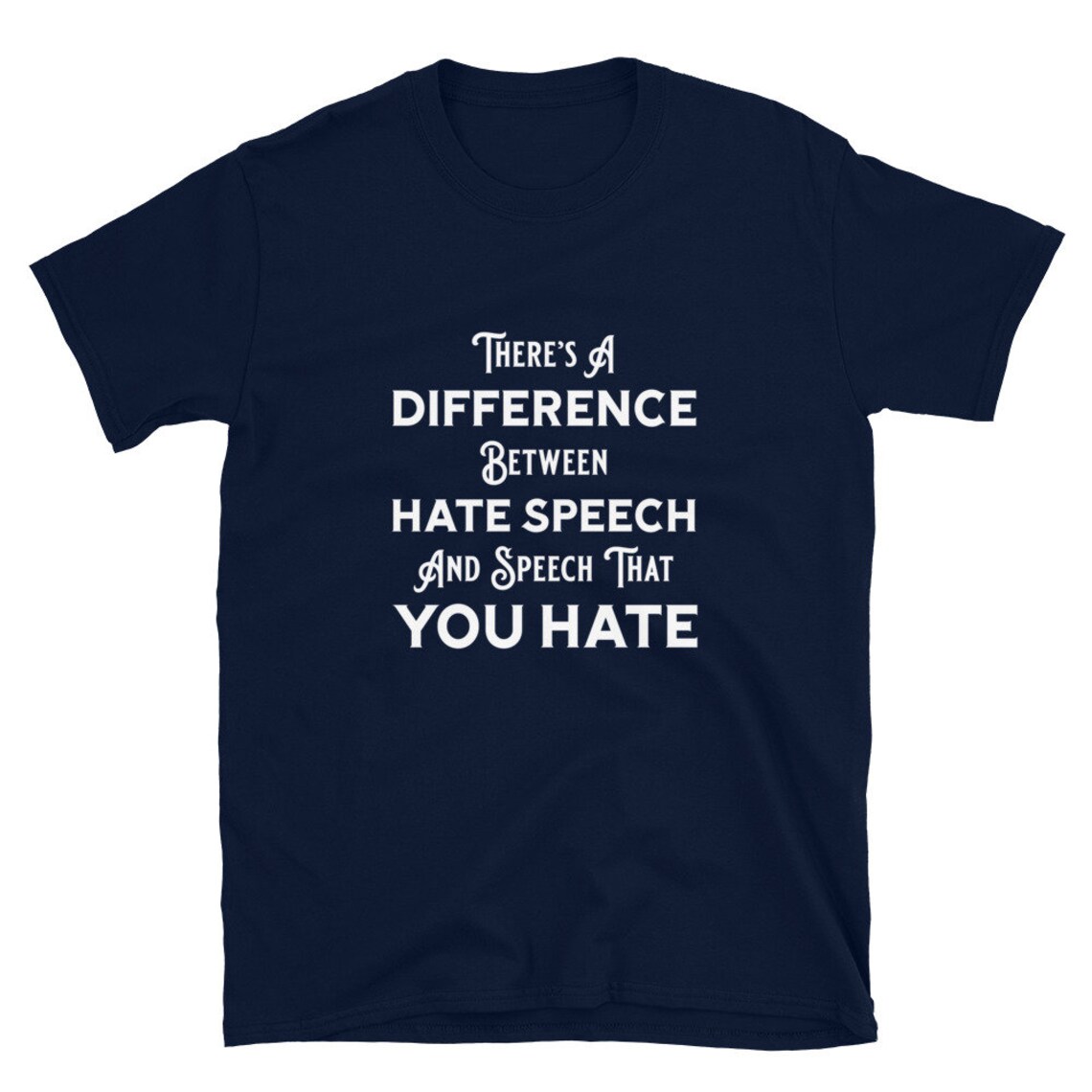 Free Speech Shirt There s A Difference Between Hate Etsy