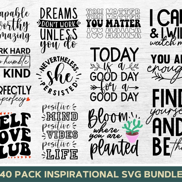 Inspirational Quotes Svg Bundle, Motivational Quotes Svg, Inspirational Svg Motivational Svg Mental Health Svg Self Love Svg Cut File Cricut