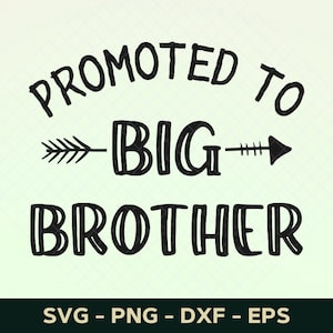 Promoted To Big Brother Svg, New Big Brother Svg, New Baby Svg, New Big Bro Svg, Baby Brother Svg Cut File For Cricut And Silhouette