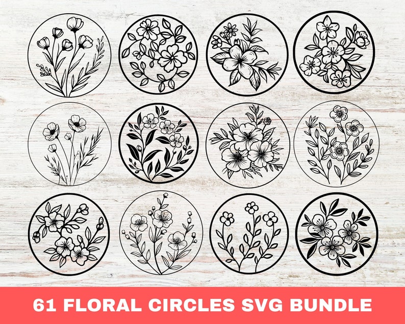 May include: A set of 12 black and white floral circle SVG designs. Each circle features a different arrangement of flowers and leaves.